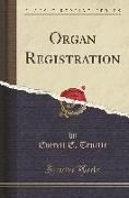 Organ Registration (Classic Reprint)