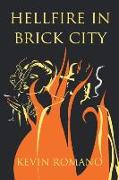 Hell Fire in Brick City
