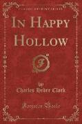 In Happy Hollow (Classic Reprint)