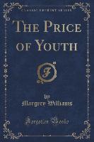 The Price of Youth (Classic Reprint)
