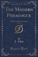 The Modern Pedagogue, Vol. 1 of 2