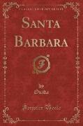 Santa Barbara (Classic Reprint)