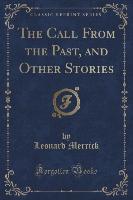 The Call From the Past, and Other Stories (Classic Reprint)