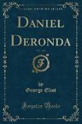 Daniel Deronda, Vol. 1 of 2 (Classic Reprint)