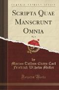 Scripta Quae Manscrunt Omnia, Vol. 2 (Classic Reprint)
