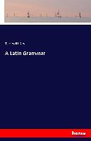 A Latin Grammar