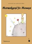 Der Kleine Prinz. Morwakgosi Yo Monnye