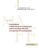 Intercultural Communicative Competence and Short Stays Abroad: Perceptions of Development
