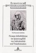 Picassos Selbstbildnisse im Spannungsfeld von Individualität und Transformation