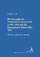Die Europäische Politische Gemeinschaft (EPG) 1953 und die Europäische Union (EU) 2001