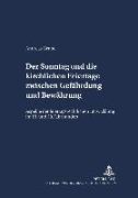 Der Sonntag und die kirchlichen Feiertage zwischen Gefährdung und Bewährung