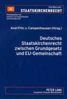 Deutsches Staatskirchenrecht zwischen Grundgesetz und EU-Gemeinschaftsrecht