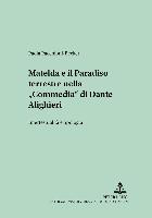 Matelda e il Paradiso terrestre nella «Commedia» di Dante Alighieri