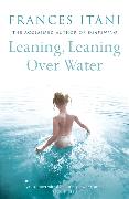 Leaning, Leaning Over Water