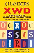 Chambers XWD: A Dictionary of Crossword Abbreviations