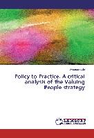 Policy to Practice. A critical analysis of the Valuing People strategy