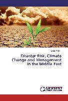 Disaster Risk, Climate Change and Management in the Middle East