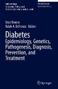 Diabetes Epidemiology, Genetics, Pathogenesis, Diagnosis, Prevention, and Treatment