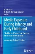 Media Exposure During Infancy and Early Childhood