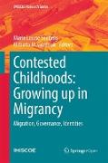 Contested Childhoods: Growing up in Migrancy