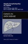 Hepatic Encephalopathy: An Update, an Issue of Clinics in Liver Disease: Volume 16-1