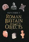 Roman Britain Through Its Objects