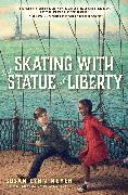Skating with the Statue of Liberty