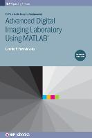 Advanced Digital Imaging Laboratory Using MATLAB®, 2nd Edition