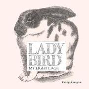 Ladybird: My Eight Lives
