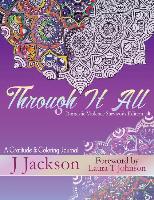 Through It All: A Gratitude and Coloring Journal: Domestic Violence Survivor's Edition
