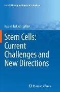 Stem Cells: Current Challenges and New Directions