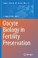 Oocyte Biology in Fertility Preservation