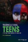 Transcultural Teens