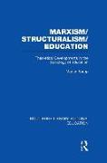 Marxism/Structuralism/Education (Rle Edu L)