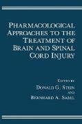 Pharmacological Approaches to the Treatment of Brain and Spinal Cord Injury