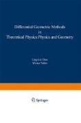 Differential Geometric Methods in Theoretical Physics: Physics and Geometry