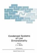 Condensed Systems of Low Dimensionality