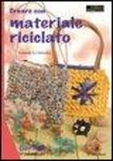 Creare con materiale riciclato