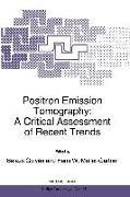 Positron Emission Tomography: A Critical Assessment of Recent Trends