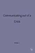 Communicating Out of a Crisis