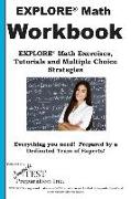 Explore Math Workbook: Explore(r) Math Exercises, Tutorials and Multiple Choice Strategies