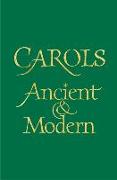 Carols Ancient and Modern Full Music Edition