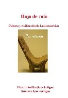 Hoja de Ruta. Cultura y Civilizacion de Latinoamerica