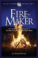 Fire-Maker Book: How Humans Were Designed to Harness Fire and Transform Our Planet