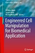 Engineered Cell Manipulation for Biomedical Application