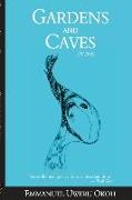 Gardens and Caves: : Poetry Collection
