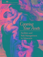 Covering Your Assets: Facilities and Risk Management in Museums