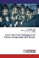 Low Cost Low Voltage Low Power Integrated LED Driver