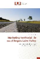 Marketing territorial : le cas d¿Angers Loire Valley