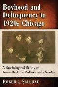 Boyhood and Delinquency in 1920s Chicago